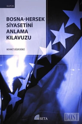 Bosna Hersek Siyasetini Anlama K lavuzu